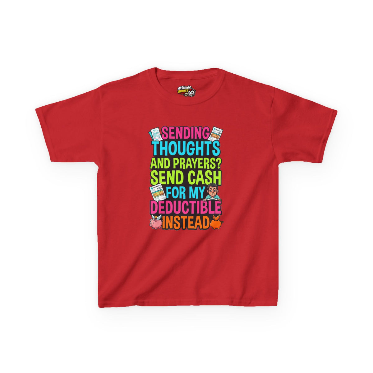 Cash For My Deductible Kids Tee