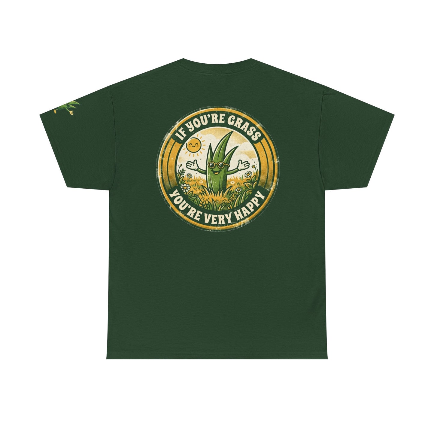 "If You're Grass You're Very Happy" Premium Graphic Tee