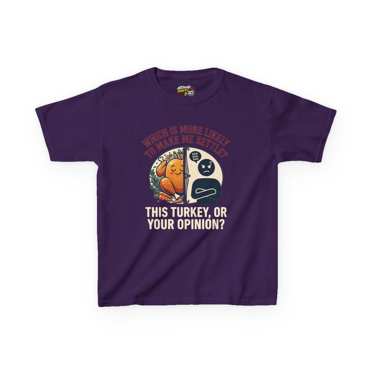 "This Turikey Or Your Opinion" Kids Tee