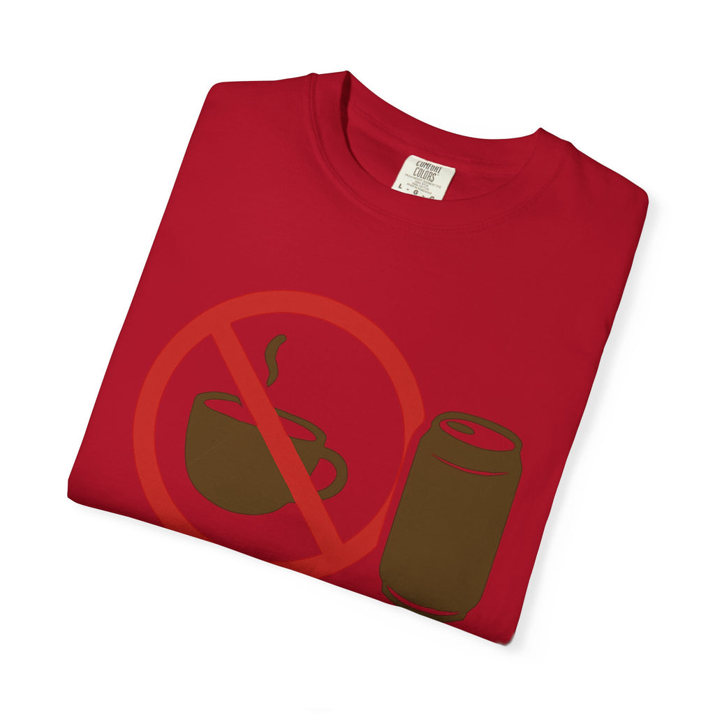 "I Like My Caffeine Cold" Unisex Garment-Dyed T-shirt