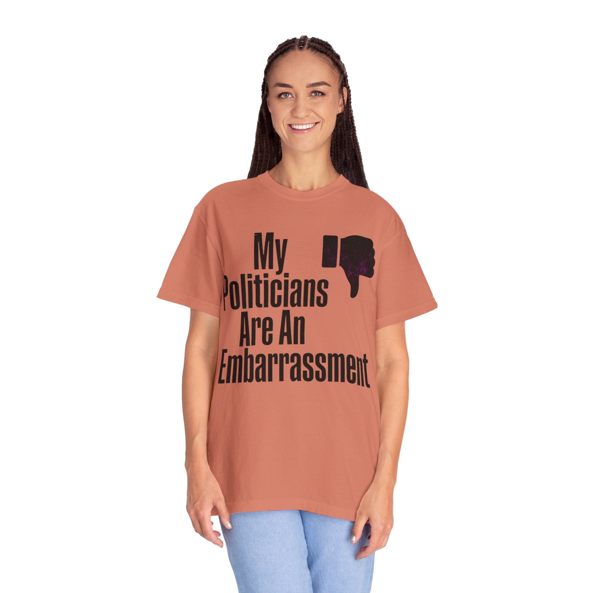 "My Politicians Are An Embarassmenet" Unisex Garment-Dyed Tee