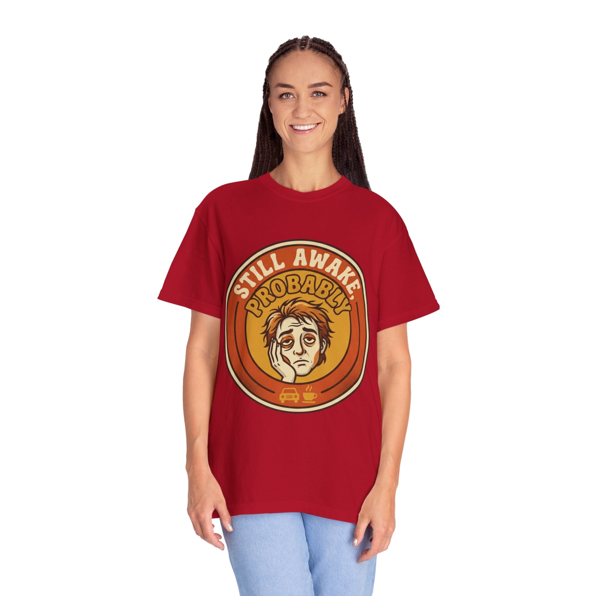 "Still Awake Probably" Unisex Garment-Dyed Tee