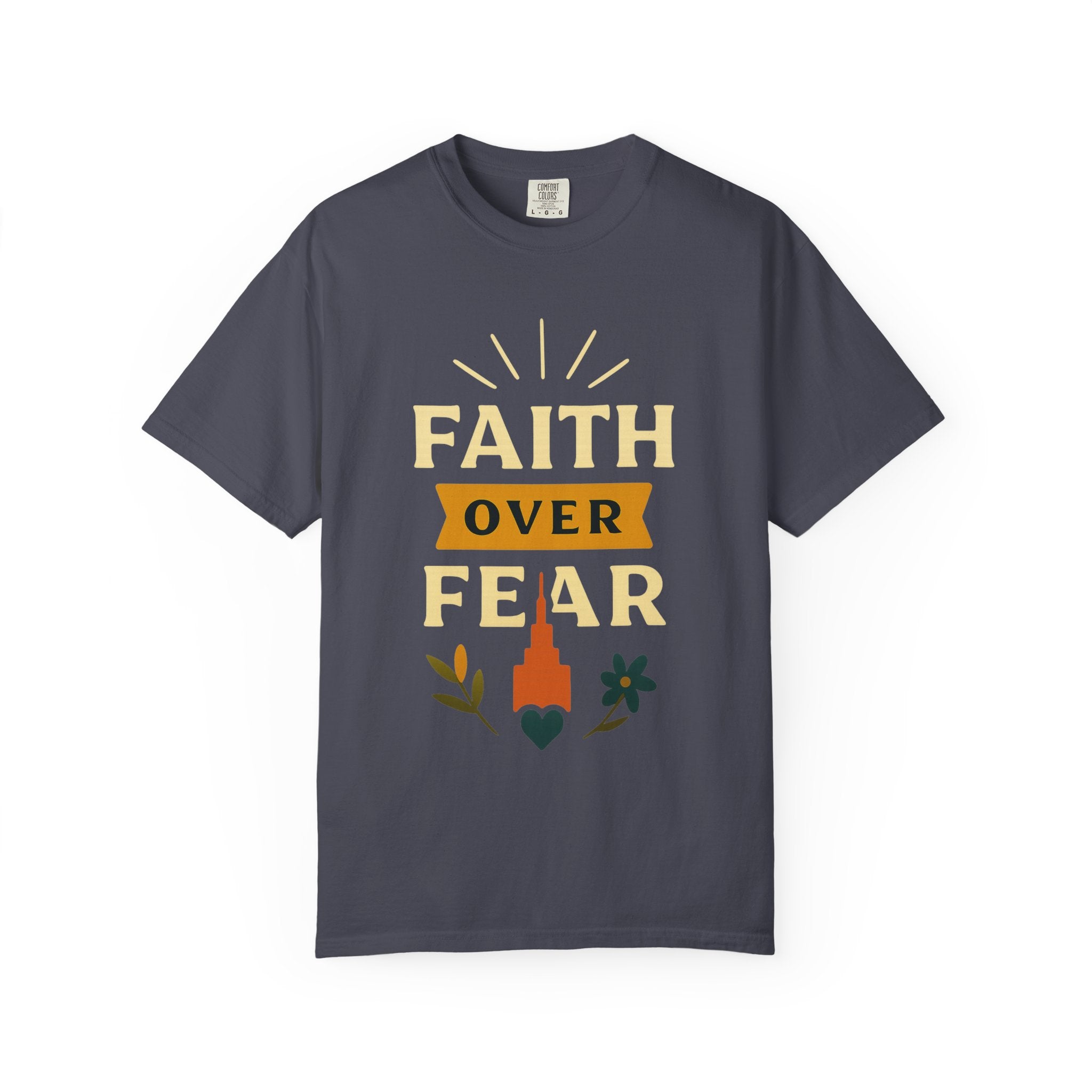 "Faith Over Fear-4" Unisex Garment-Dyed T-shirt