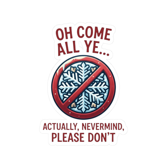 "Oh Come All Ye" Sticker — Main