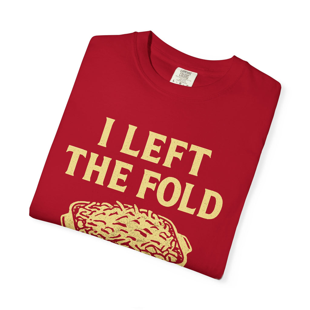 "Left the Fold, Kept the Funeral Potatoes" Unisex Garment-Dyed T-shirt
