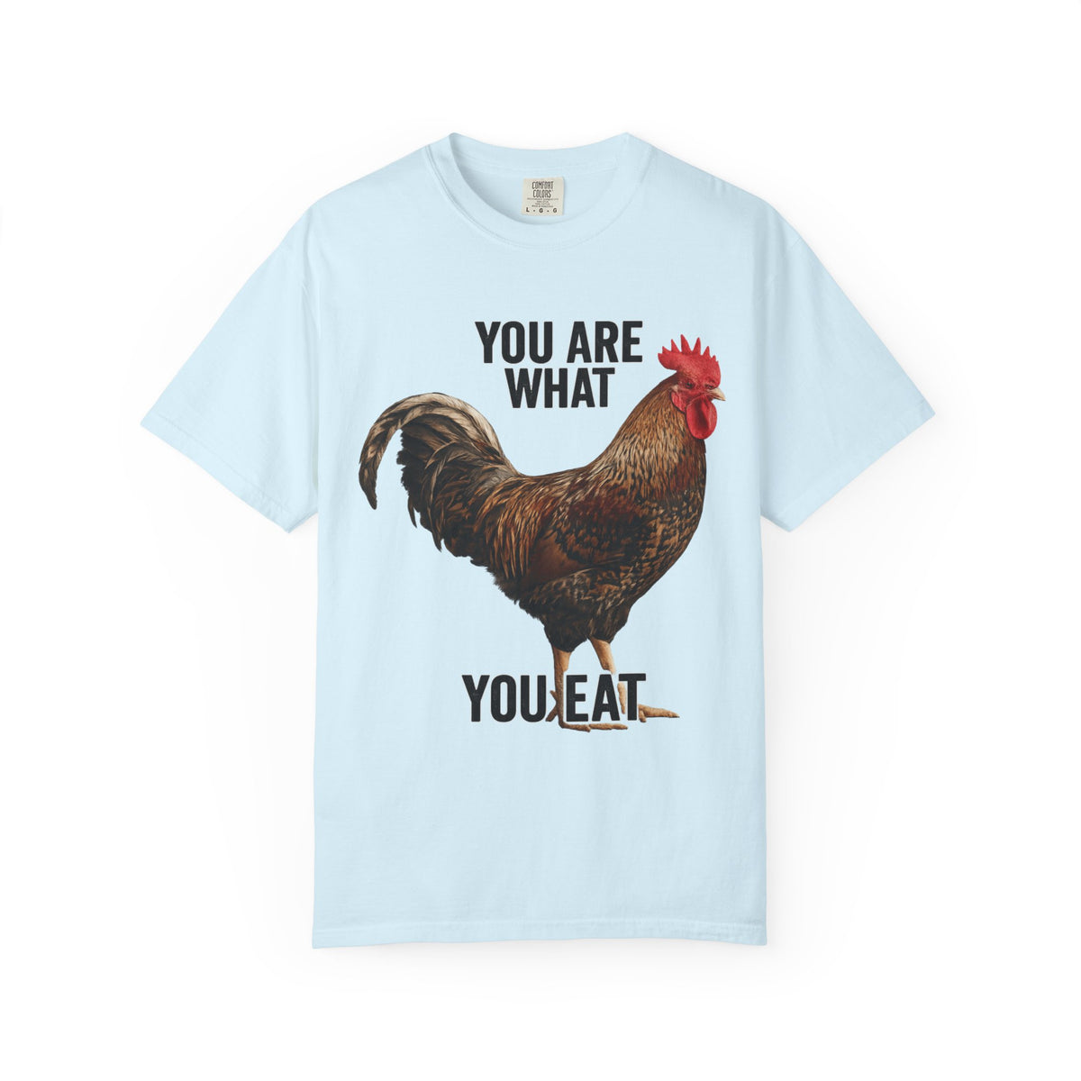 Color: Chambray | You Are What You Eat Rooster 1 Unisex Garment-Dyed T-shirt