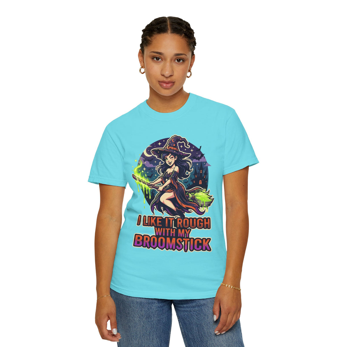 Color: Lagoon Blue | I Like It Rough With My Broomstick Unisex Garment-Dyed Tee