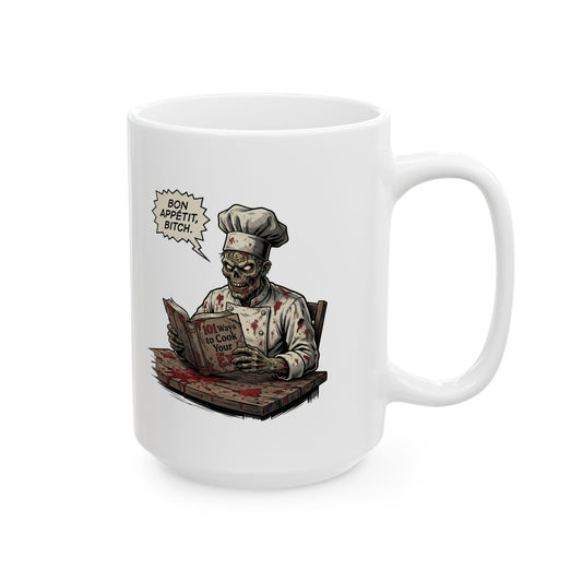 "Bon Appetit Bitch" White Ceramic Mug