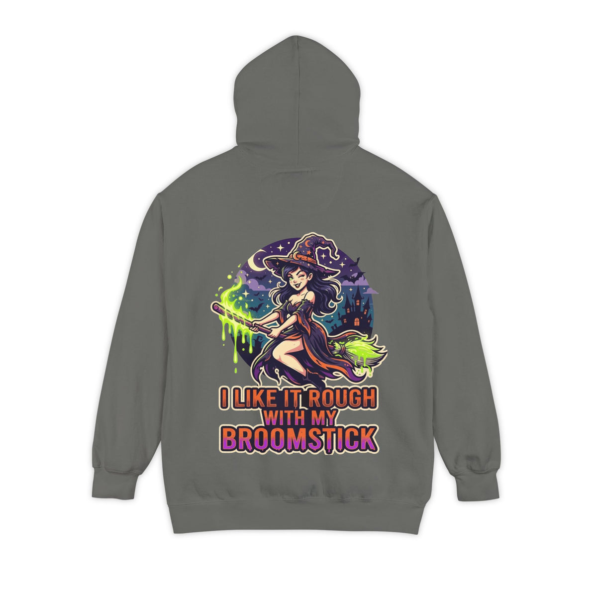 Color: Grey | I Like It Rough With My Broomstick Garment-Dyed Hoodie