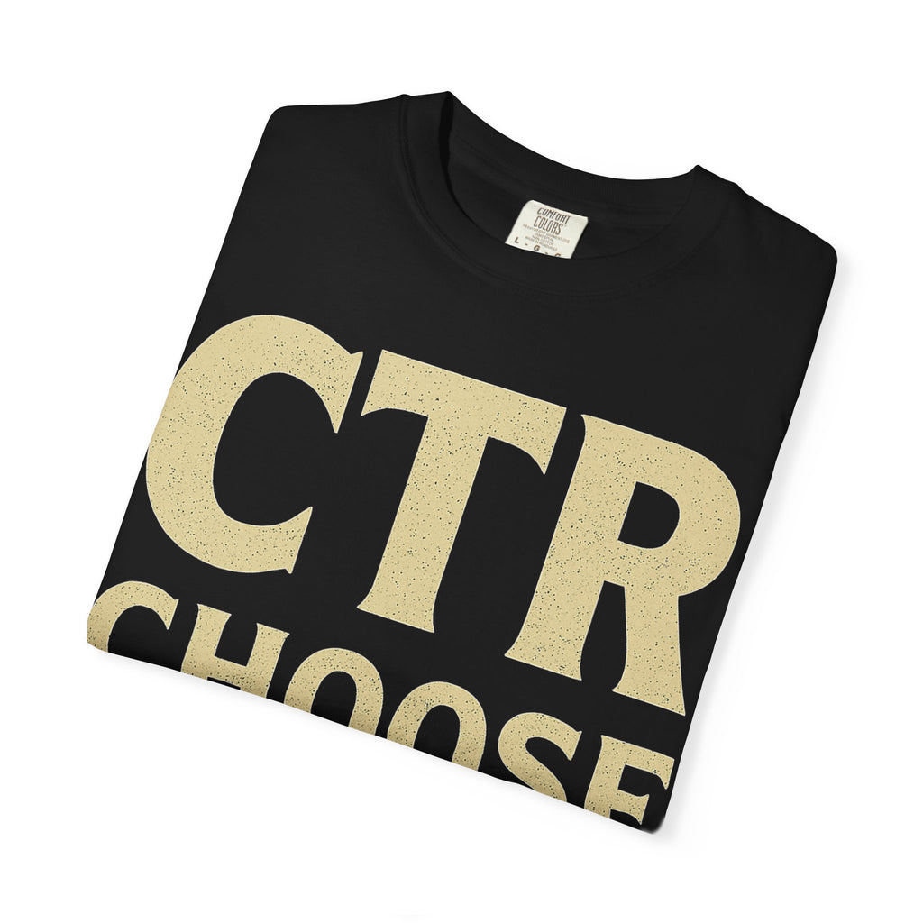"CTR: Choose To Rebel" Unisex Garment-Dyed T-shirt