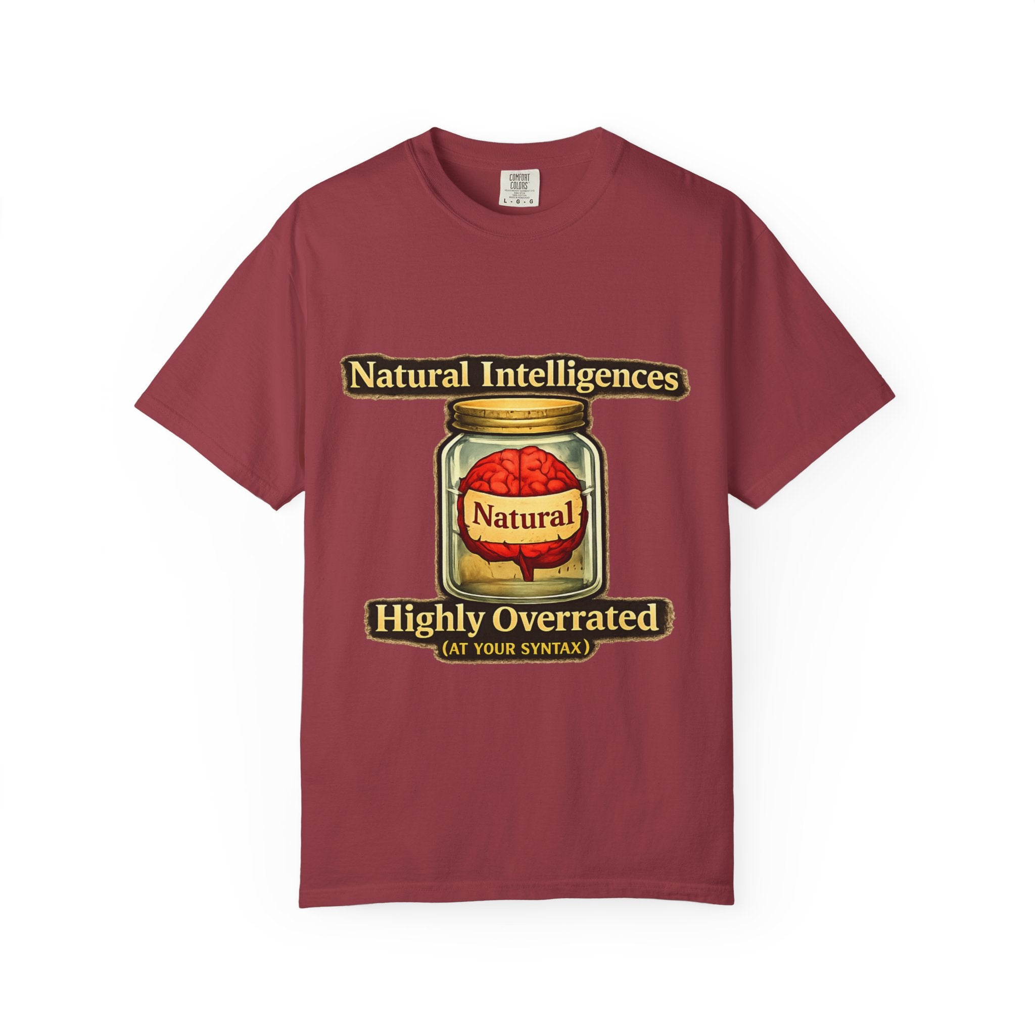 Still Running On Natural Intelligence | Garment-Dyed Tee — AttitudeShirts
