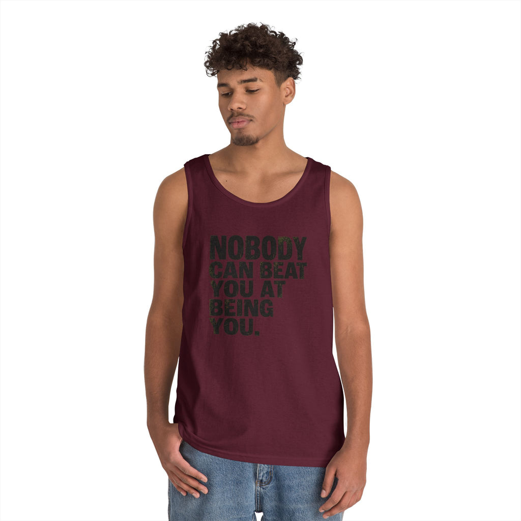 "Nobody Can Beat You At Being You" Tank Top