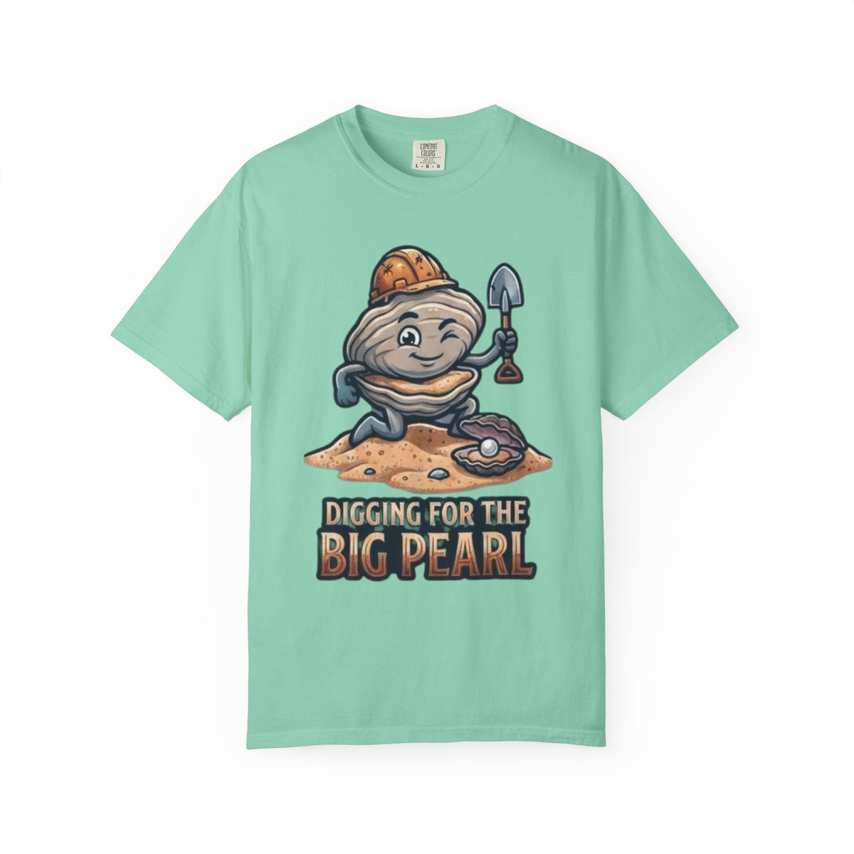 Color: Island Reef | Digging For The Big Pearl Unisex Garment-Dyed Tee