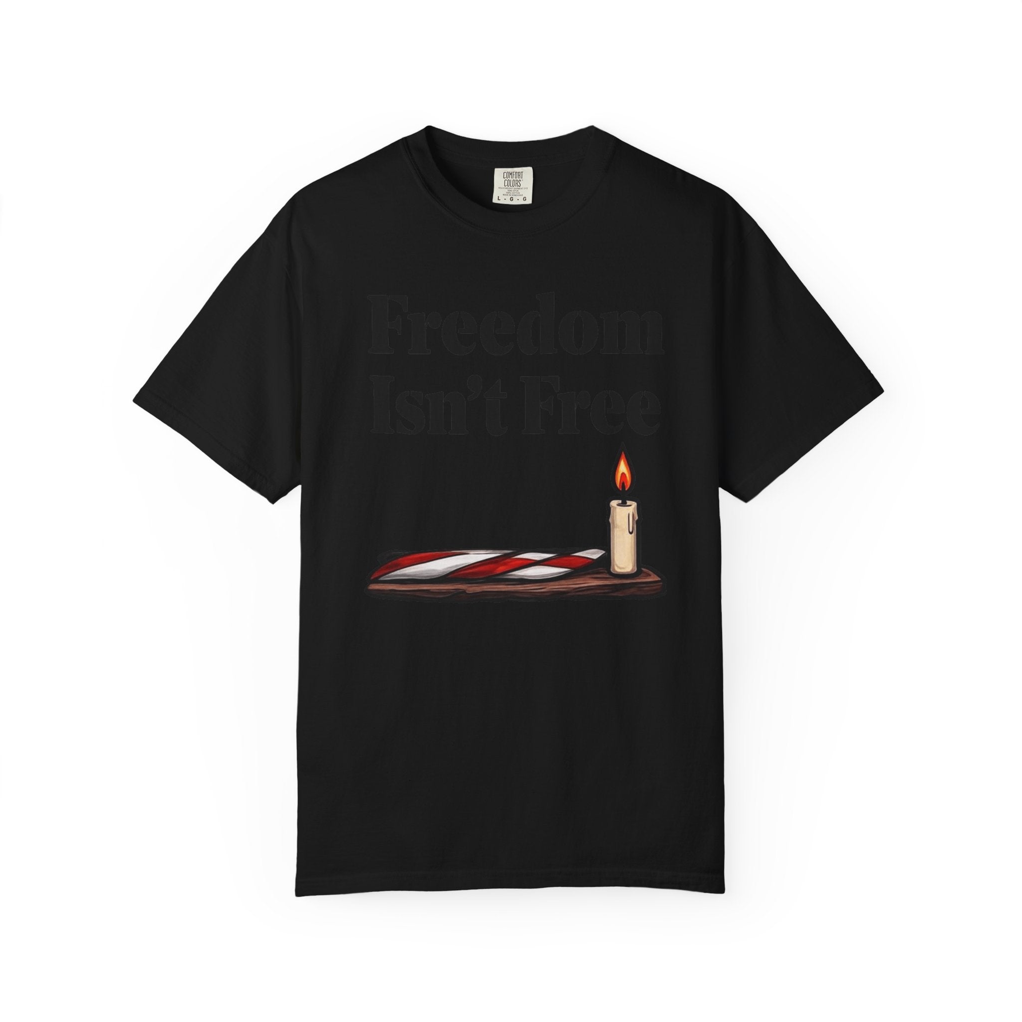 "Freedom Isn't Free-2" Unisex Garment-Dyed T-shirt