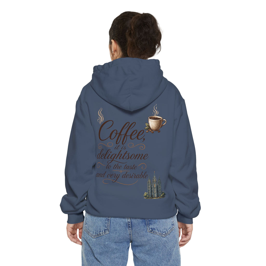 "Coffee is Delightsome" Garment-Dyed Hoodie