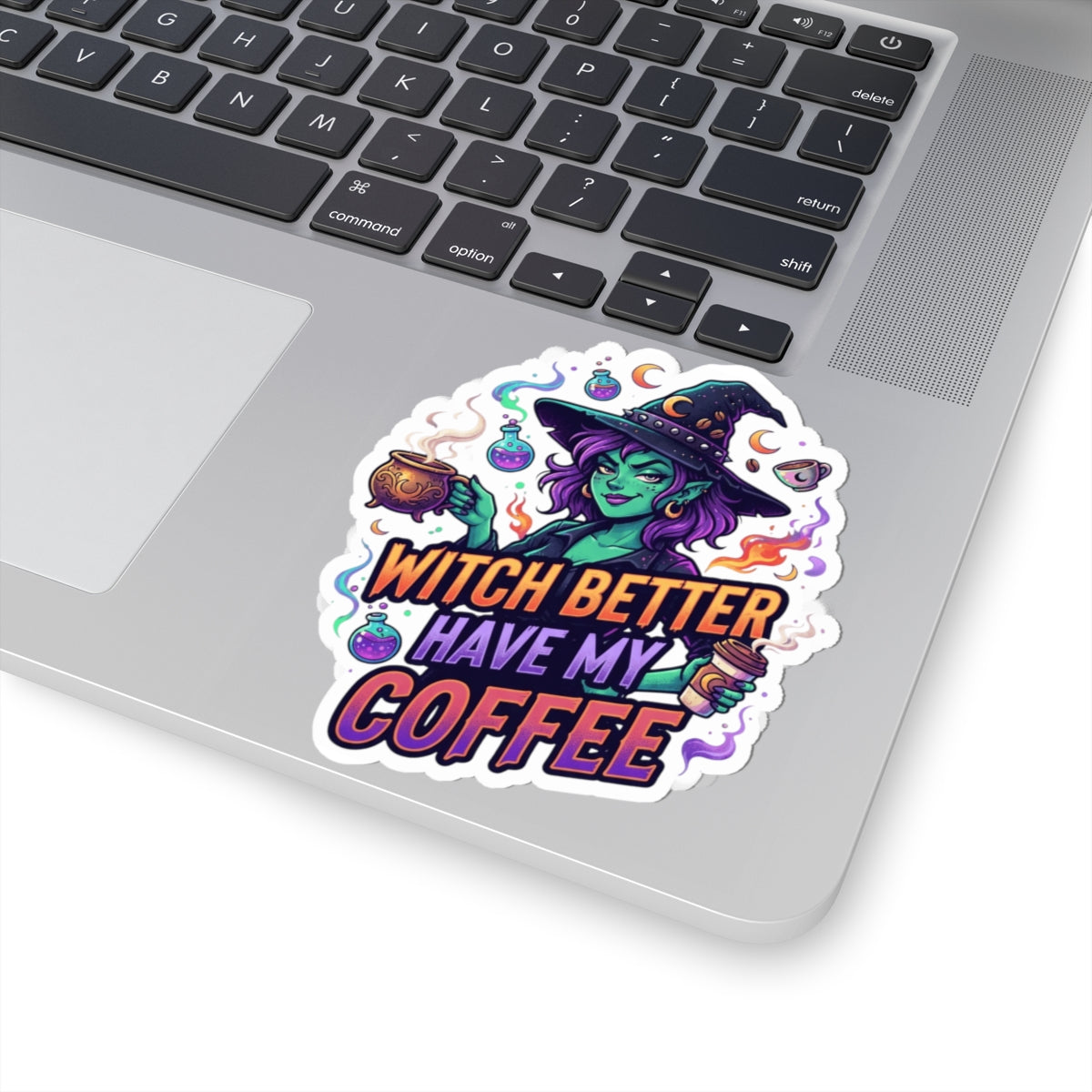 "Witch Better Have My Coffee" Sticker — Main