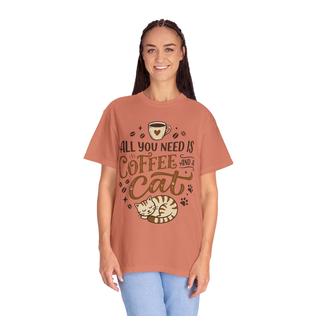 "All You Need is Coffee and a Cat" Unisex Garment-Dyed Tee