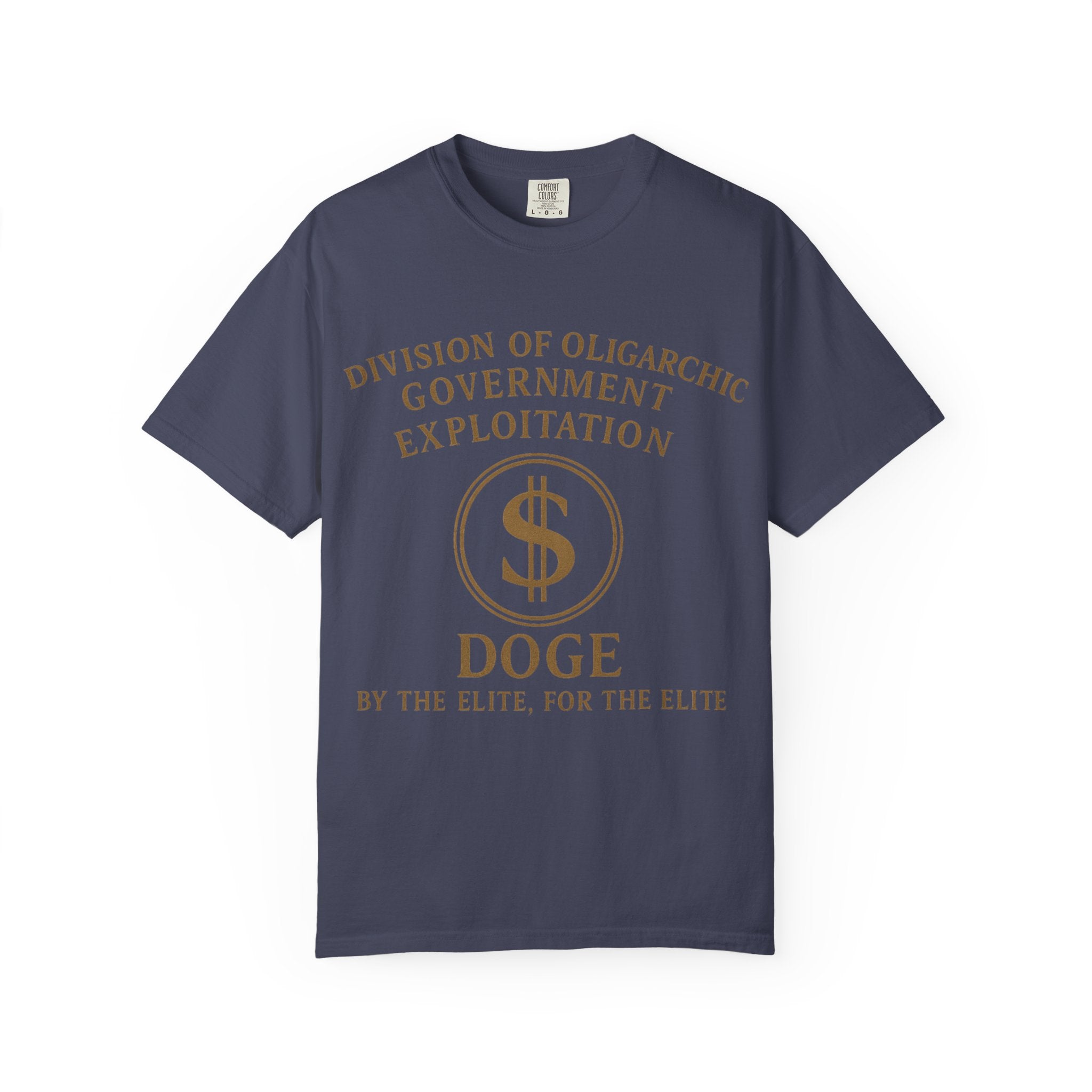 "DOGE—By the Elite, For the Elite" Unisex Garment-Dyed T-shirt