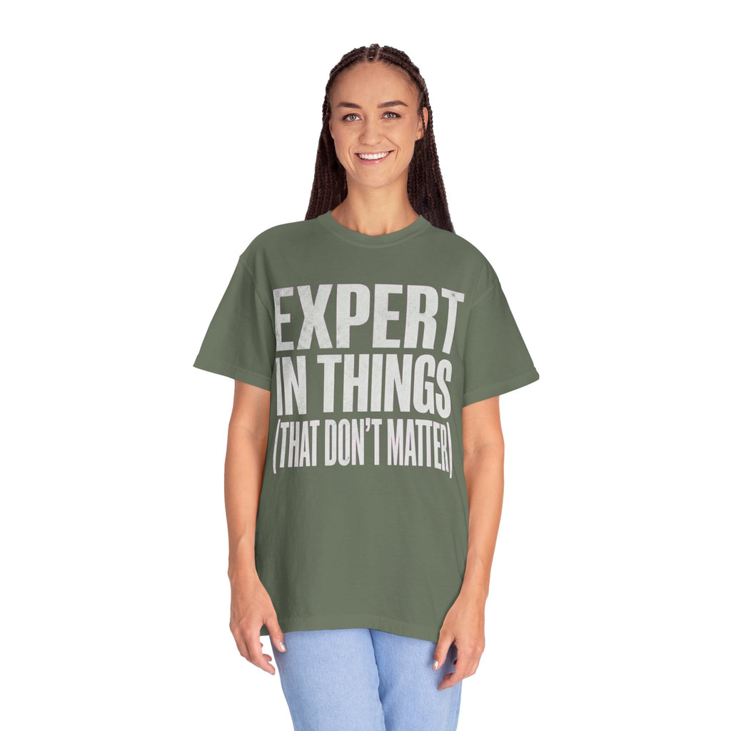 "Expert In Things" Unisex Garment-Dyed Tee