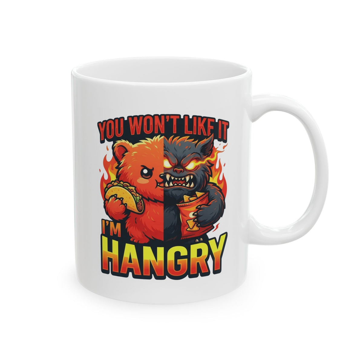 "You Won't Like It I'm Hangry" White Ceramic Mug