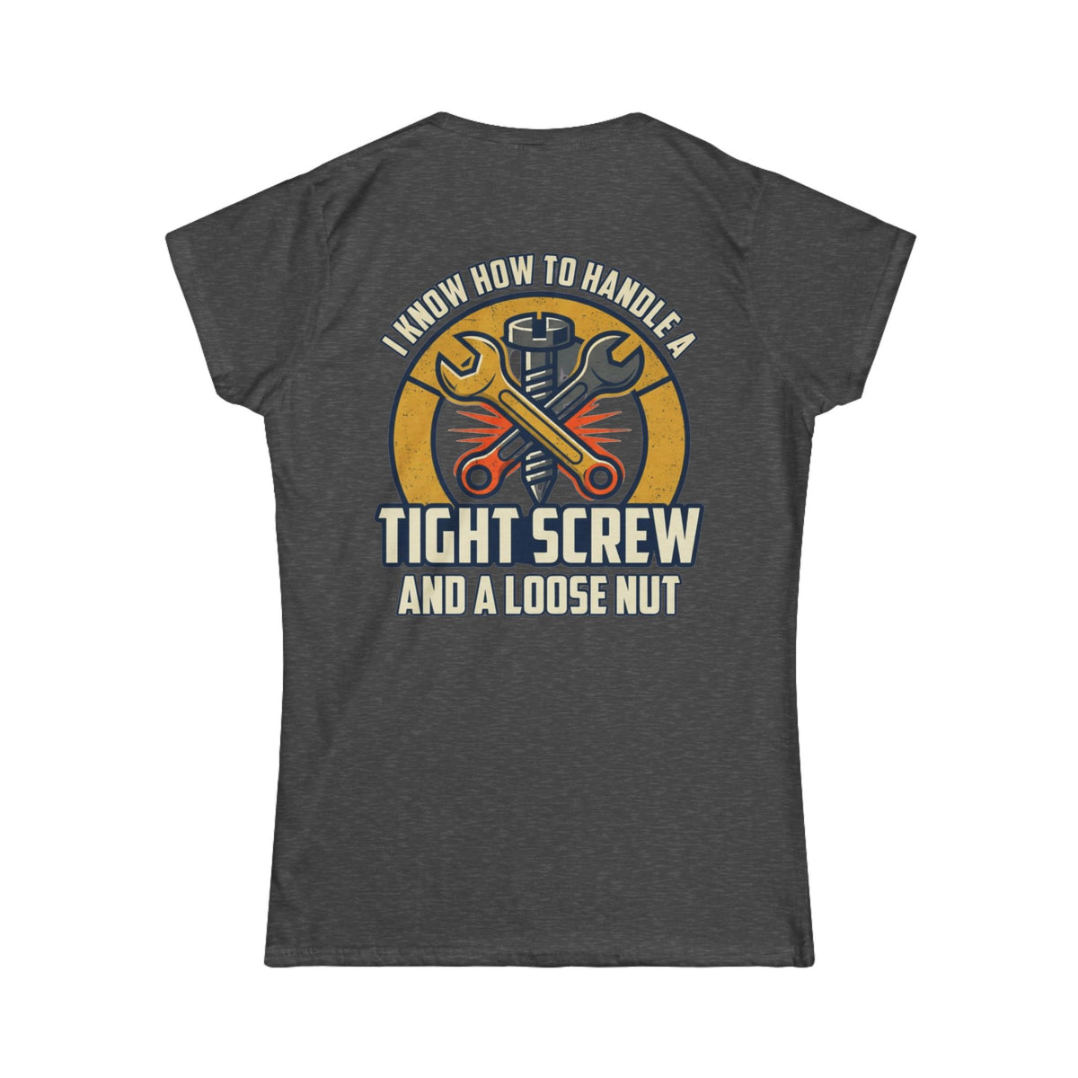 Color: Dark Heather | Tight Screw and a Loose Nut Women's Tee