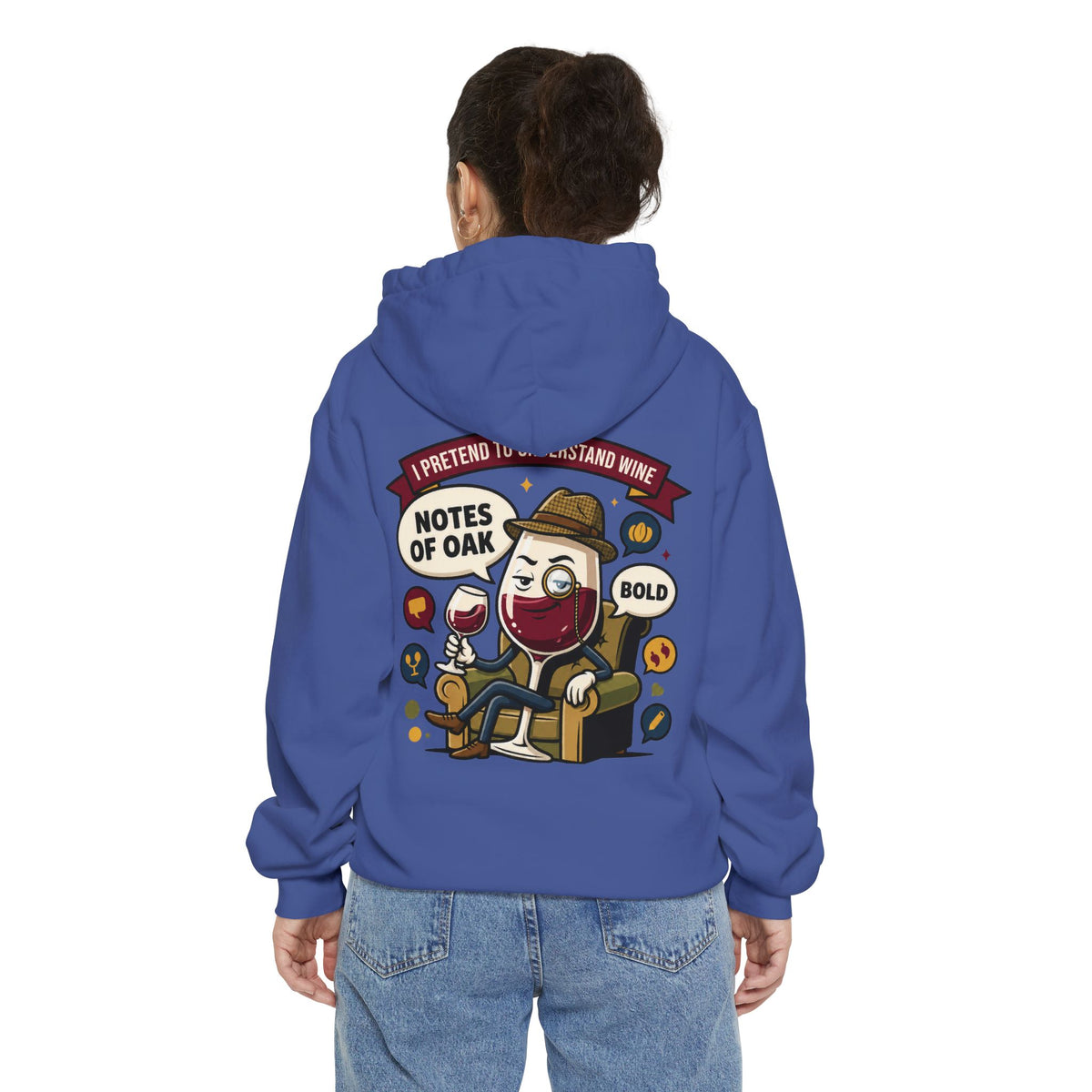 Color: Flo Blue | I Pretend To Understand Wine Garment-Dyed Hoodie