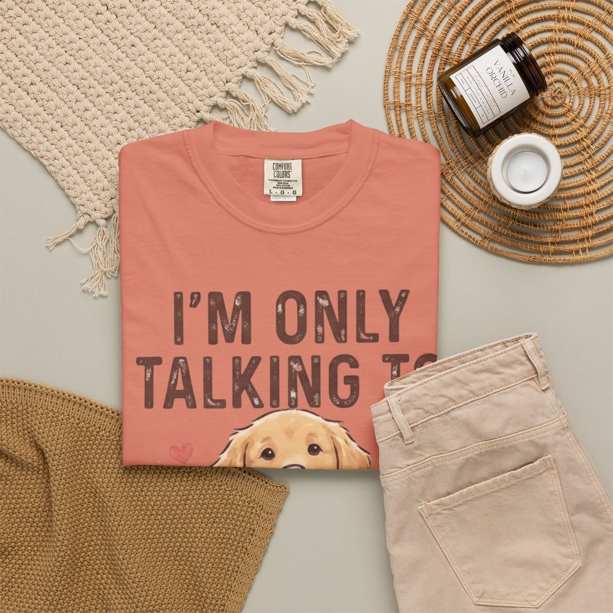 "I'm Only Talking To My Dog Today" Unisex Garment-Dyed Tee