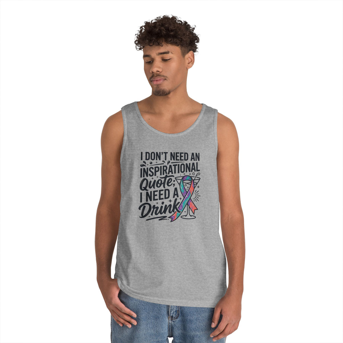 "I Don't Need An Inspirational Quote" Tank Top