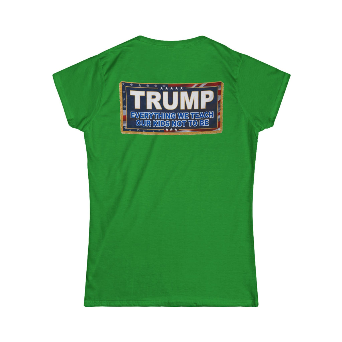Color: Irish Green | Trump Teach Our Kids Women's Tee