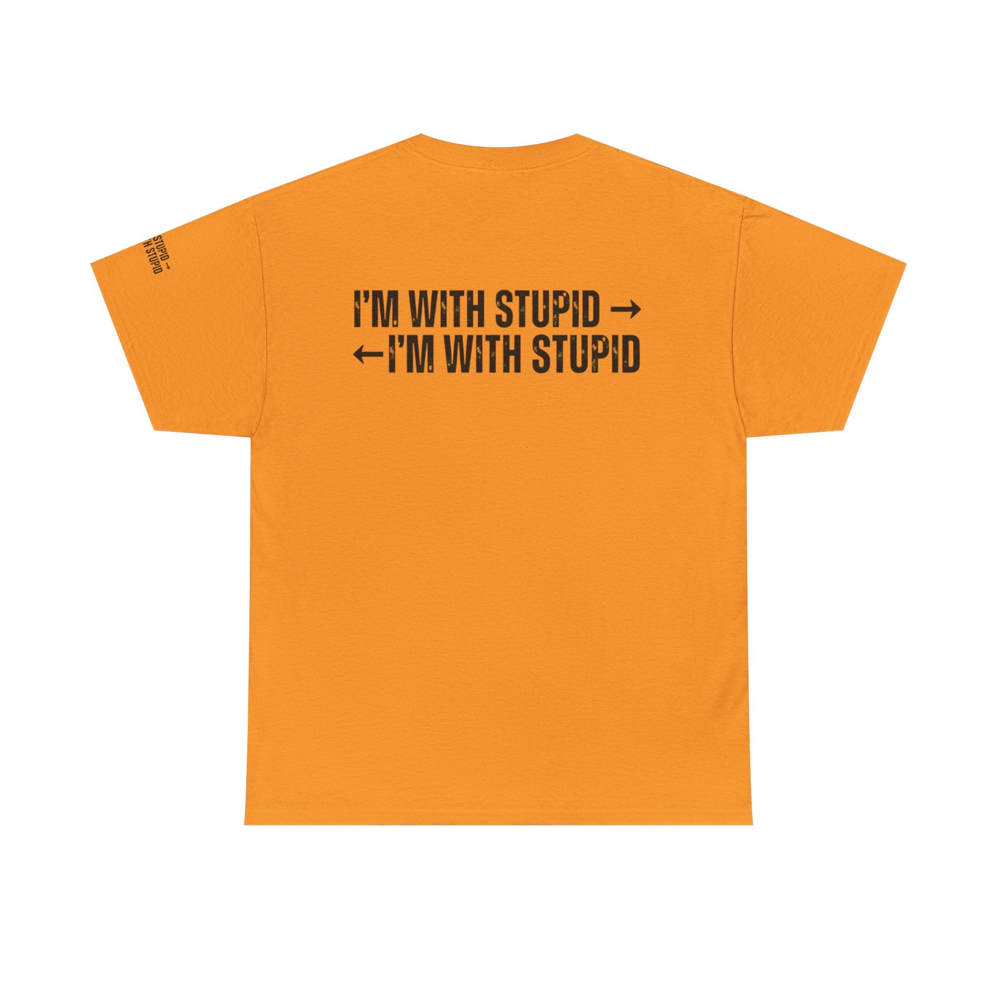 "I'm With Stupid" Premium Graphic Tee