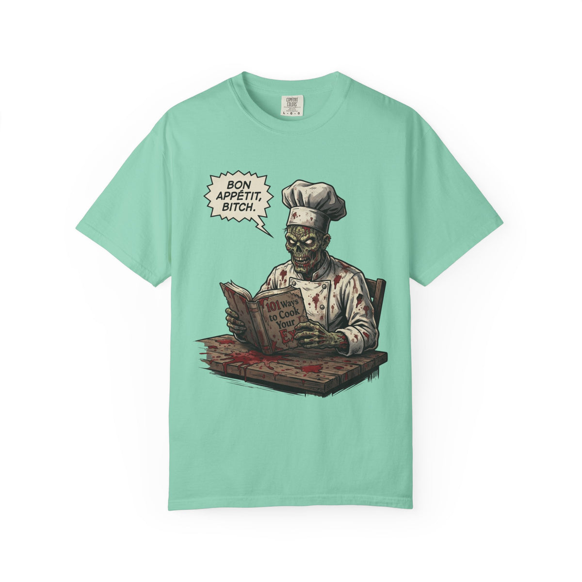 Color: Island Reef | Bon Appetit Bitch Unisex Garment-Dyed Tee