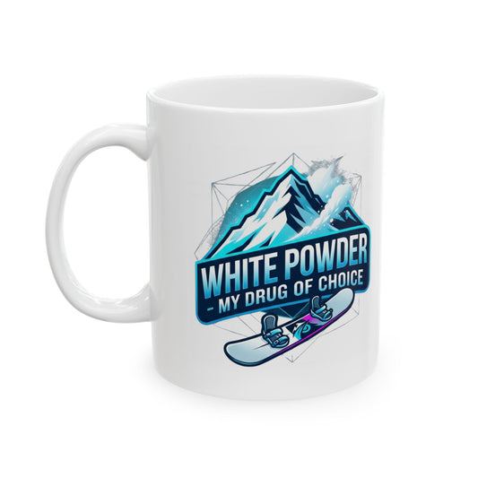 "Snowboard Drug of Choice" White Ceramic Mug