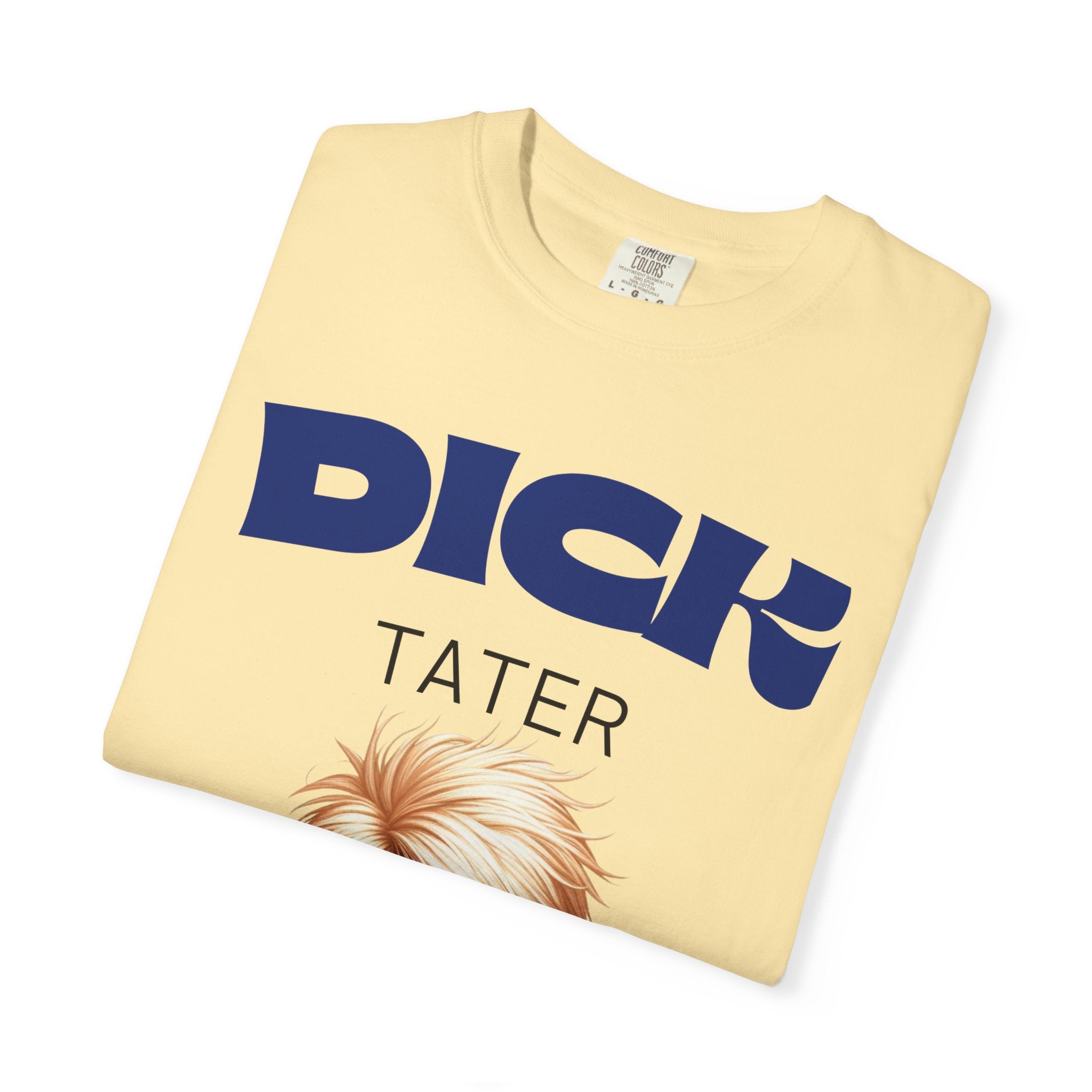 "The Dick Tater (Executive Spud Edition)" Unisex Garment-Dyed T-shirt