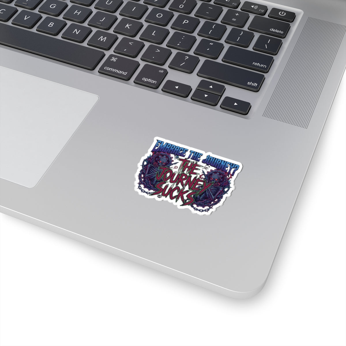 "Embrace the Journey - The Journey Sucks" Sticker — Main