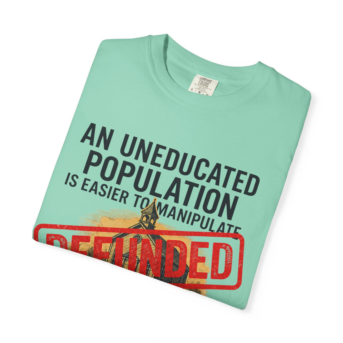 Protest Series - Fund Public Schools Unisex Garment-Dyed Tee