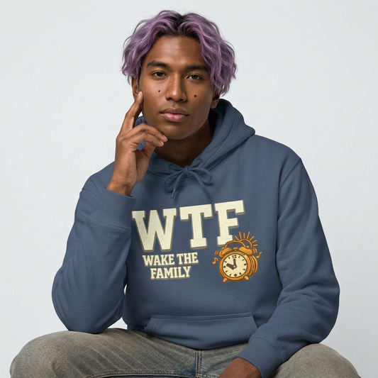 WTF (Wake The Family) - Because Mornings Are Hell | Garment-Dyed Hoodie — AttitudeShirts