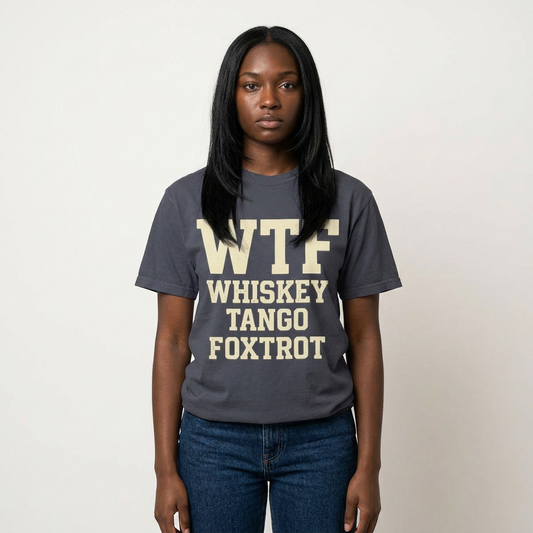 Whisky Tango Foxtrot - WTF Decoded | Garment-Dyed Tee — AttitudeShirts