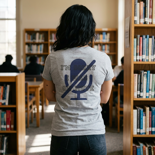 "I'm Sorry I Was On Mute" Women's Tee