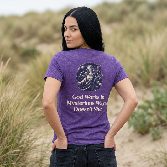 "God Works in Mysteroius Ways" Women's Tee