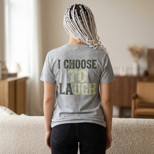 "Choose to Laugh" Women's Tee