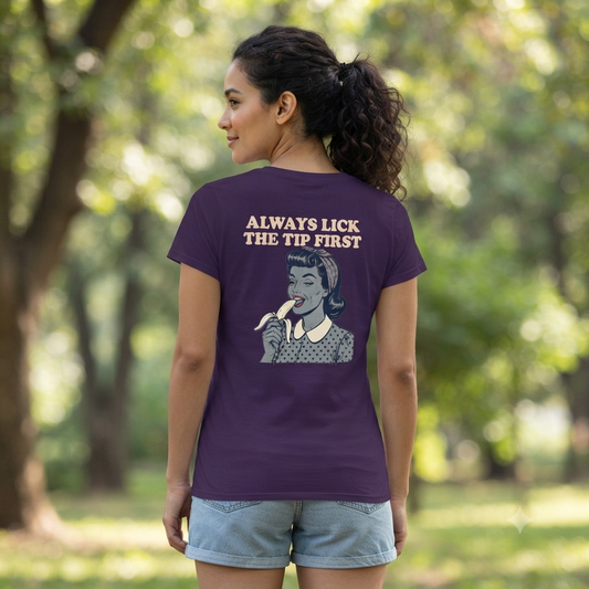 "Always Lick the Tip First" Women's Tee