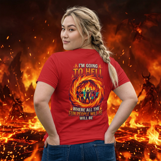 "I'm Going to Hell" Women's Tee