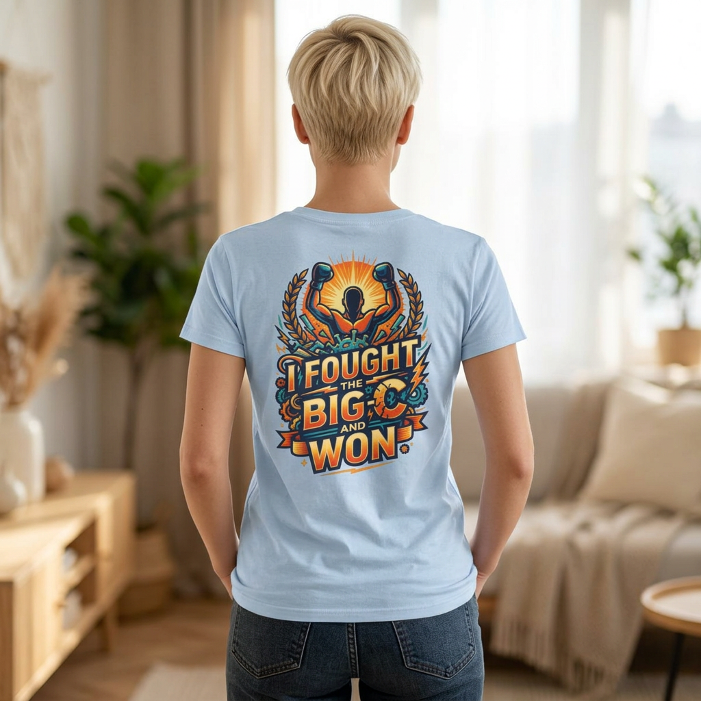 "I Fought The Big C and Won" Women's Tee
