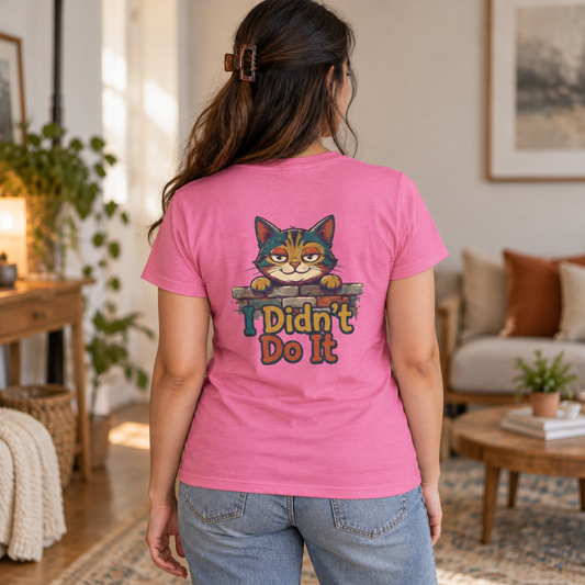 Color: Azalea | I Didn't Do It Women's Tee