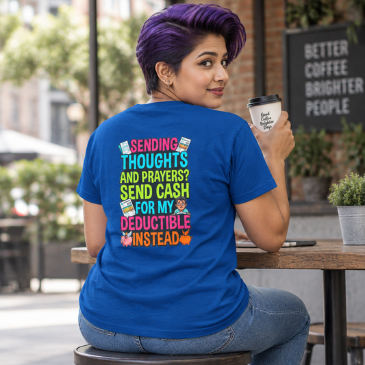 Color: Royal | Cash For My Deductible Women's Tee