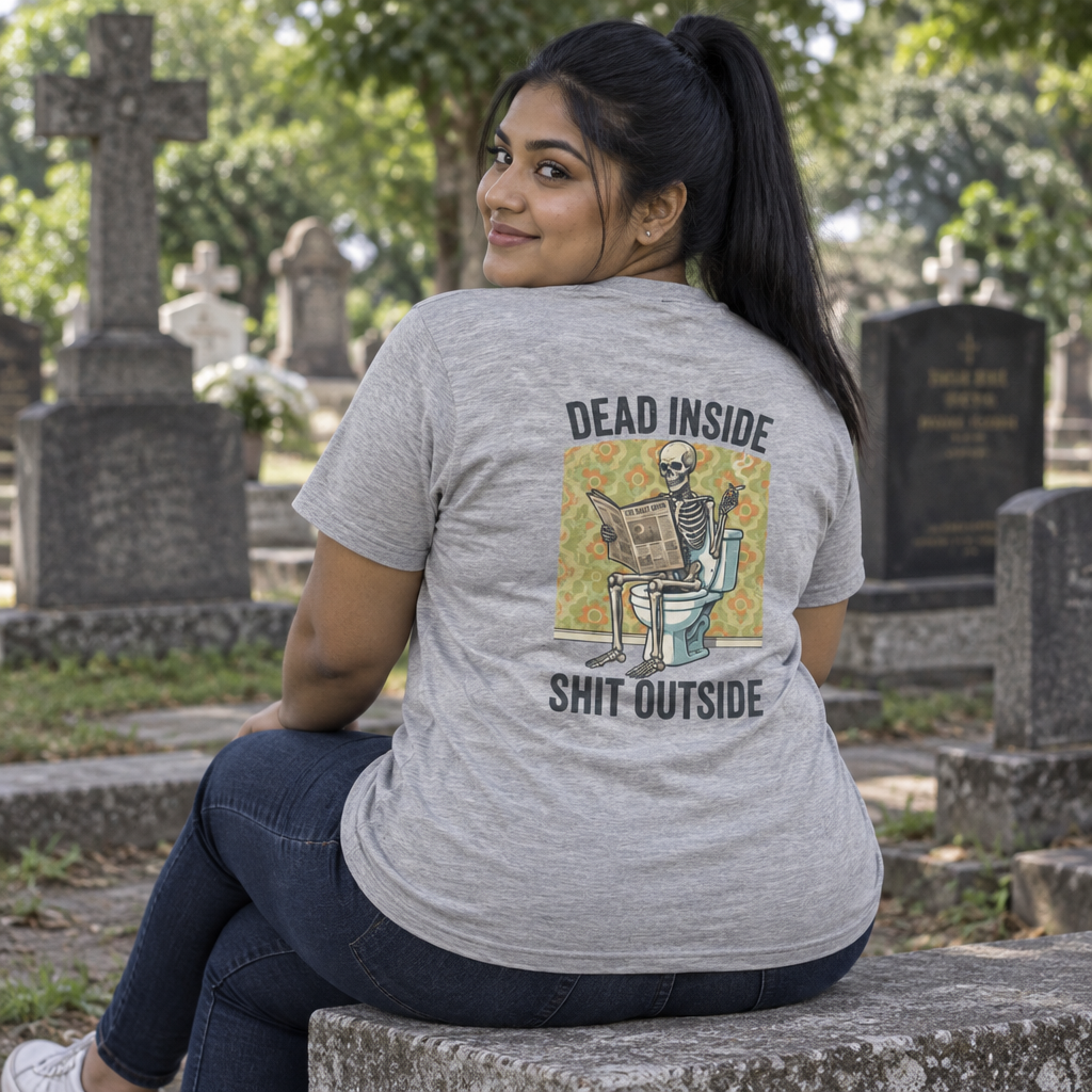 "Dead Inside Shit Outside" Women's Tee