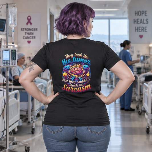 "Took the Tumor But Not My Saracasm" Women's Tee