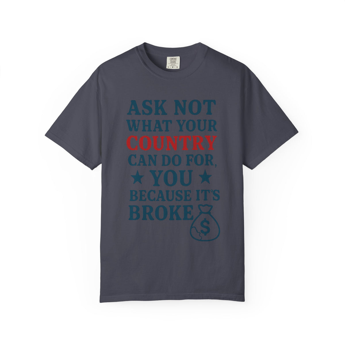 Color: Navy | Because It’s Broke Unisex Garment-Dyed T-shirt