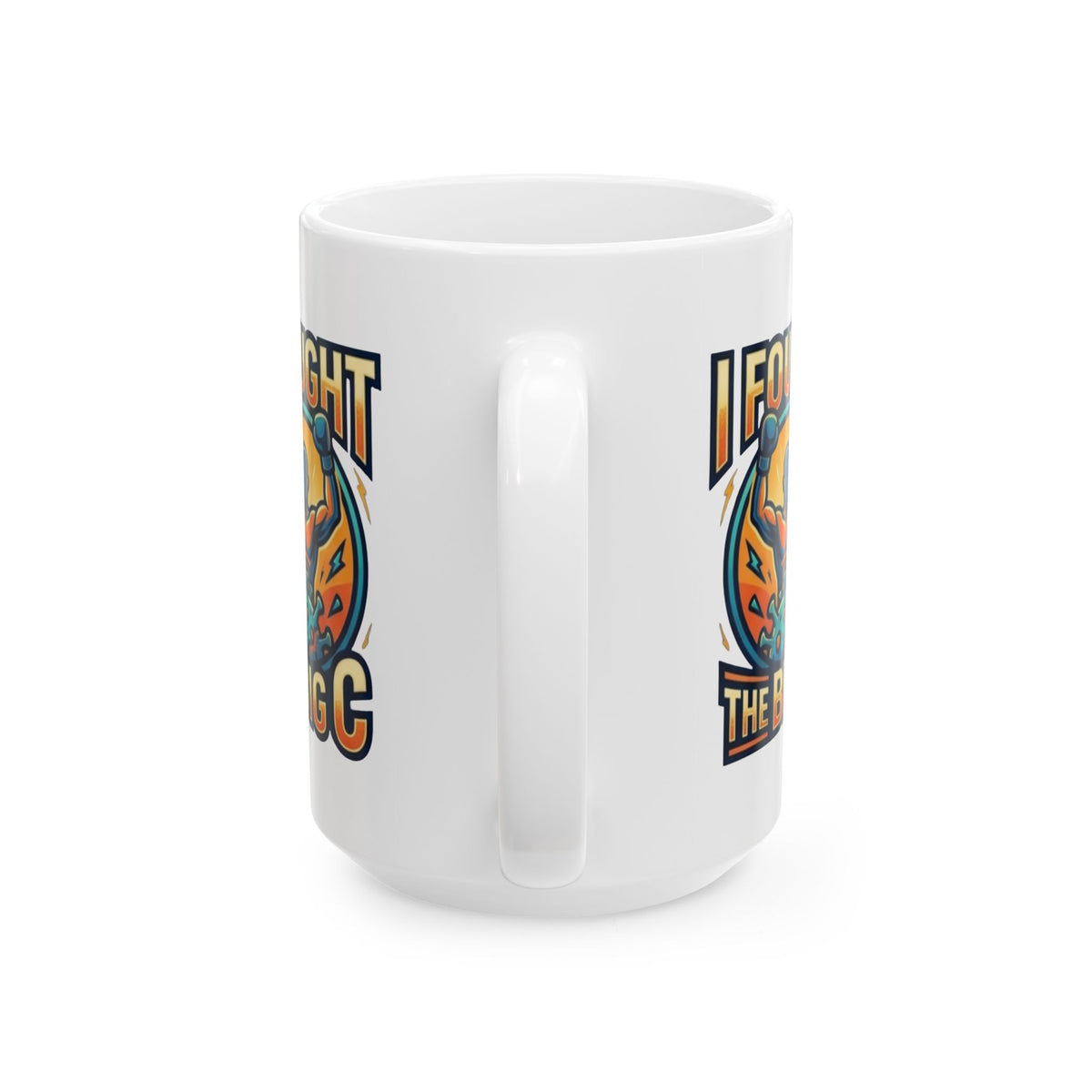"I Fought The Big C and Won" White Ceramic Mug — Graphic