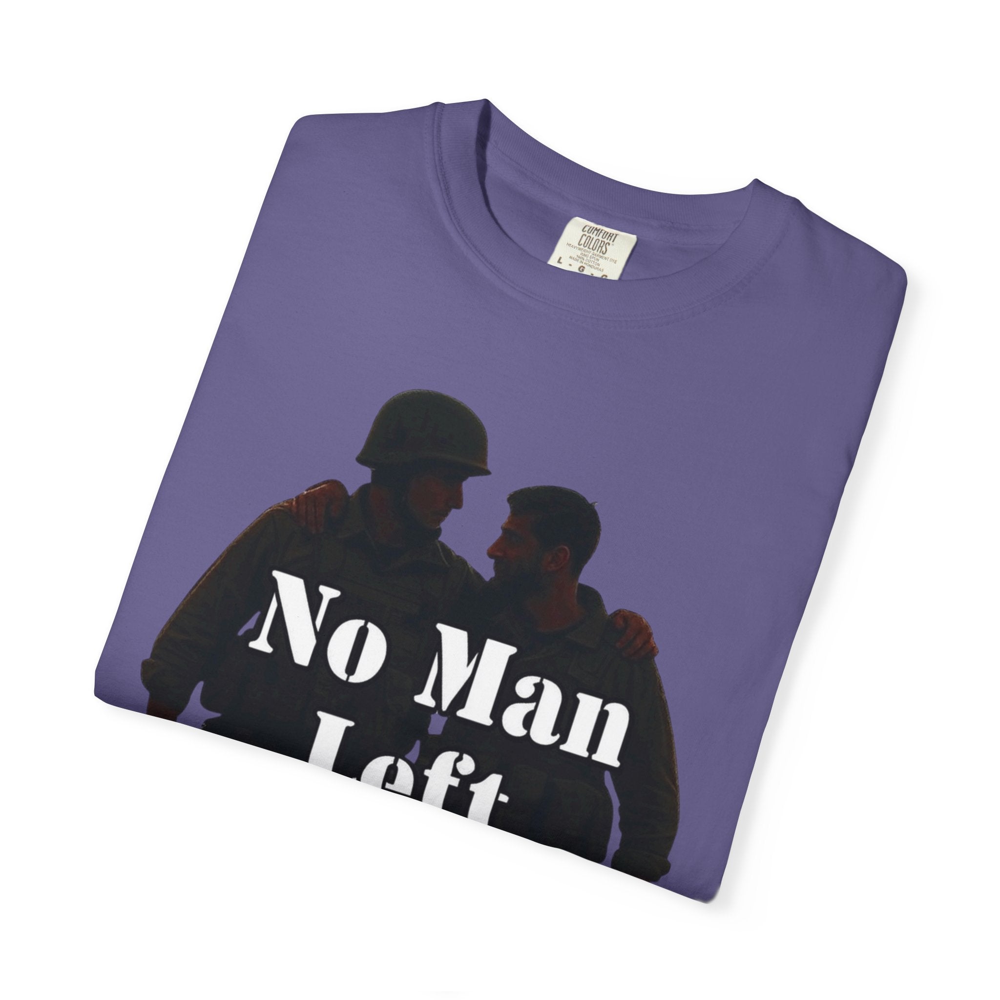 "No Man Left Behind" Unisex Garment-Dyed T-shirt